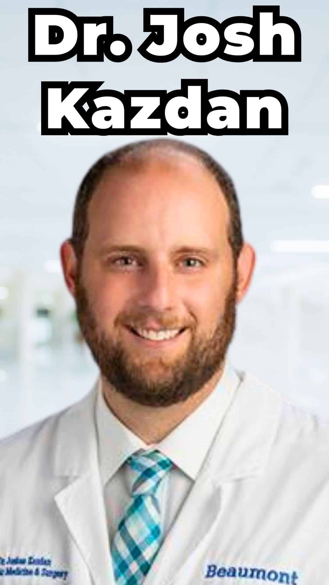 Dr. Joshua Kazdan DPM [Podiatrist & Foot Doctor in Michigan]