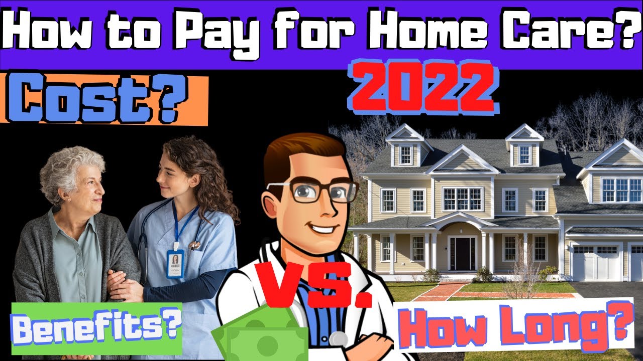 does medicare or medicaid pay for home health care how to pay 2022