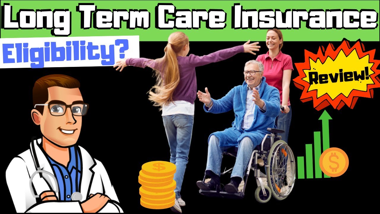 what disqualifies from long term care insurance