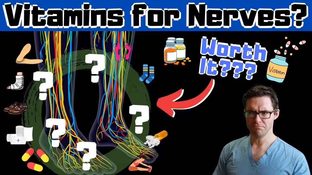 Are Vitamins Worth It For Nerve Pain? [Peripheral Neuropathy & More] | Balance Foot & Ankle