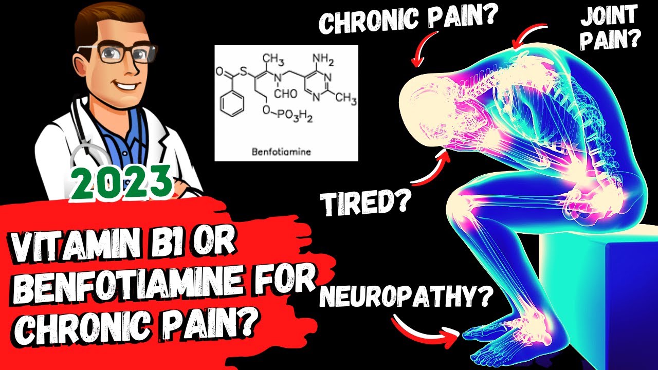 vitamin b1 thiamine vs benfotiamine stop chronic pain neuropathy