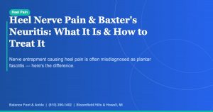 Heel Nerve Pain Baxters Hero | Balance Foot & Ankle