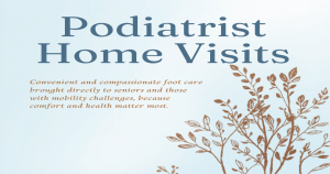 Podiatrist home visit service for elderly and mobility-limited patients at Balance Foot & Ankle