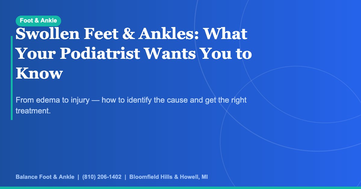 Swollen Feet Ankles Hero | Balance Foot & Ankle