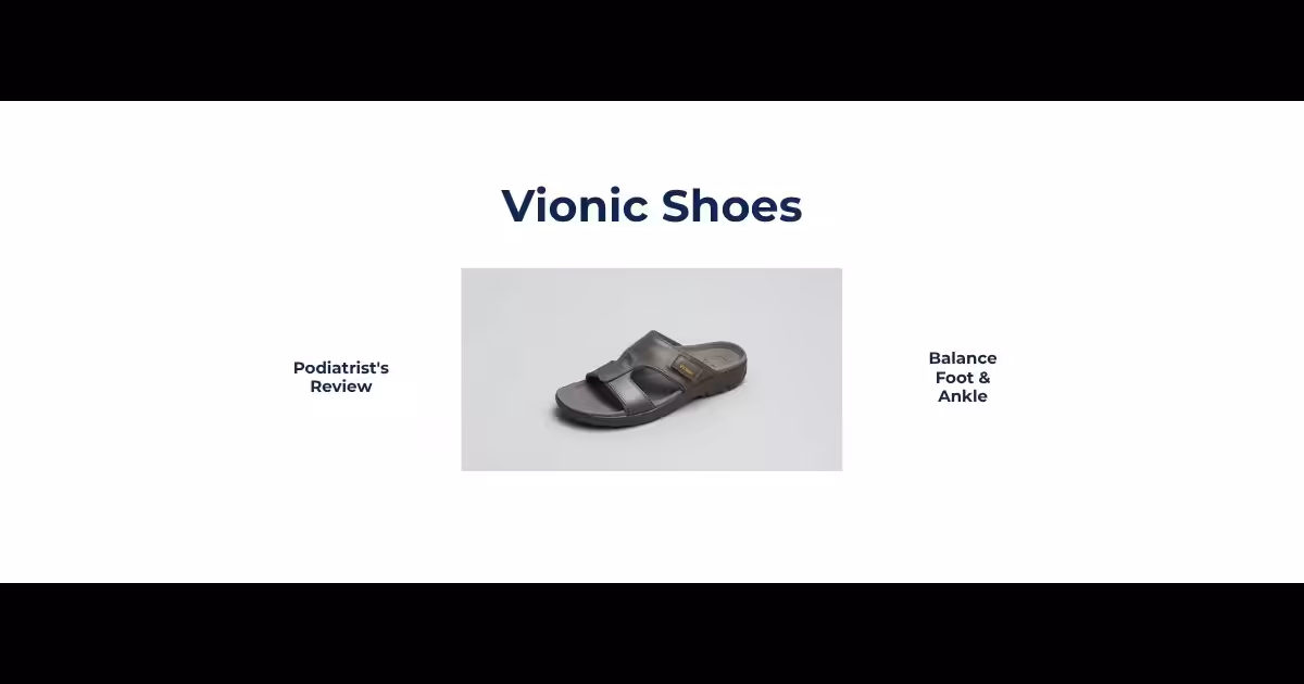 are-vionic-shoes-good-for-your-feet-podiatrist-review