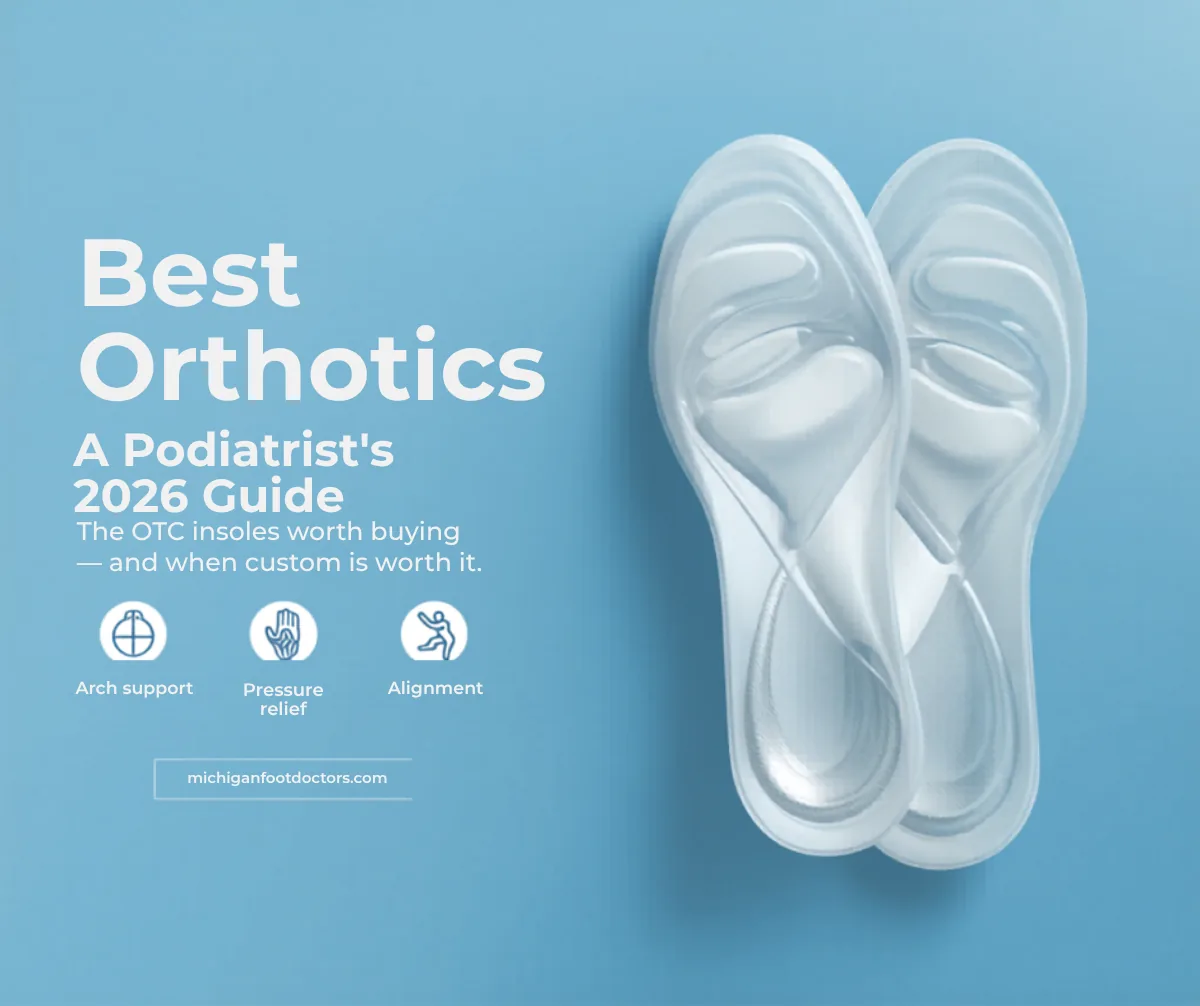 Best orthotics 2026 - podiatrist guide to OTC insoles and custom orthotics, Balance Foot & Ankle Howell MI