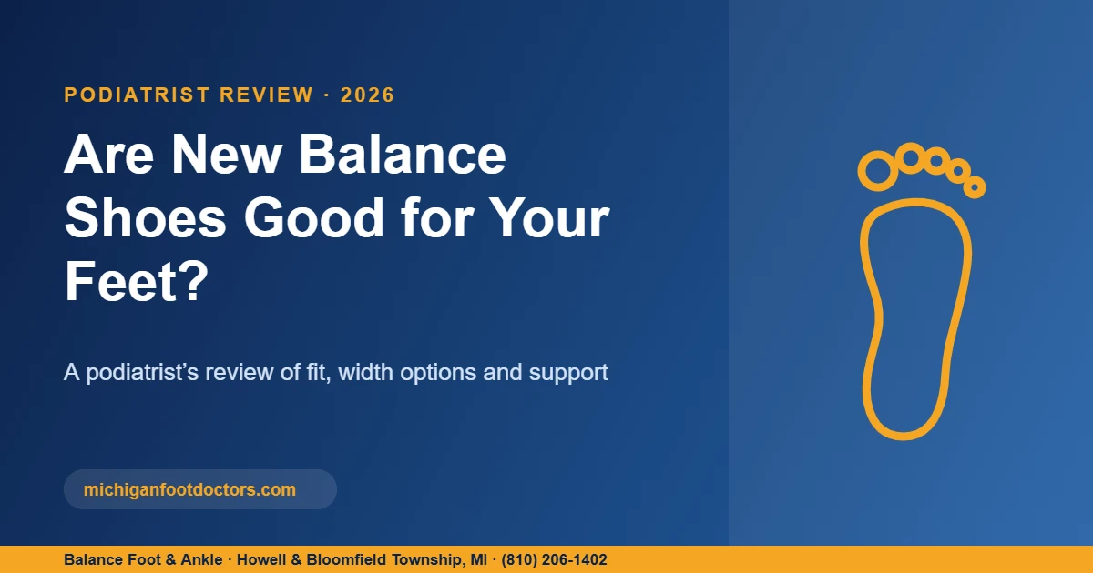 Are New Balance Shoes Good for Your Feet - podiatrist review title card from Balance Foot and Ankle
