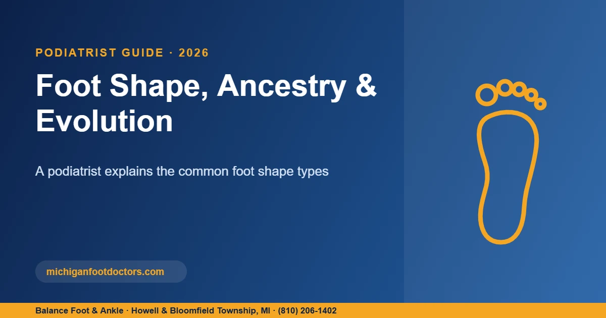 Foot Shape, Ancestry & Evolution - podiatrist guide title card from Balance Foot and Ankle