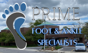 Prime Foot & Ankle Specialists Birmingham Michigan Podiatrists and Foot Doctors