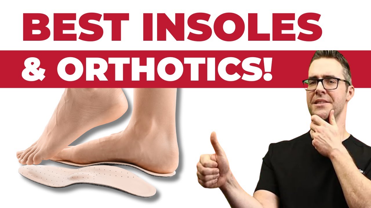 The Best Insoles And Orthotics Reviewed