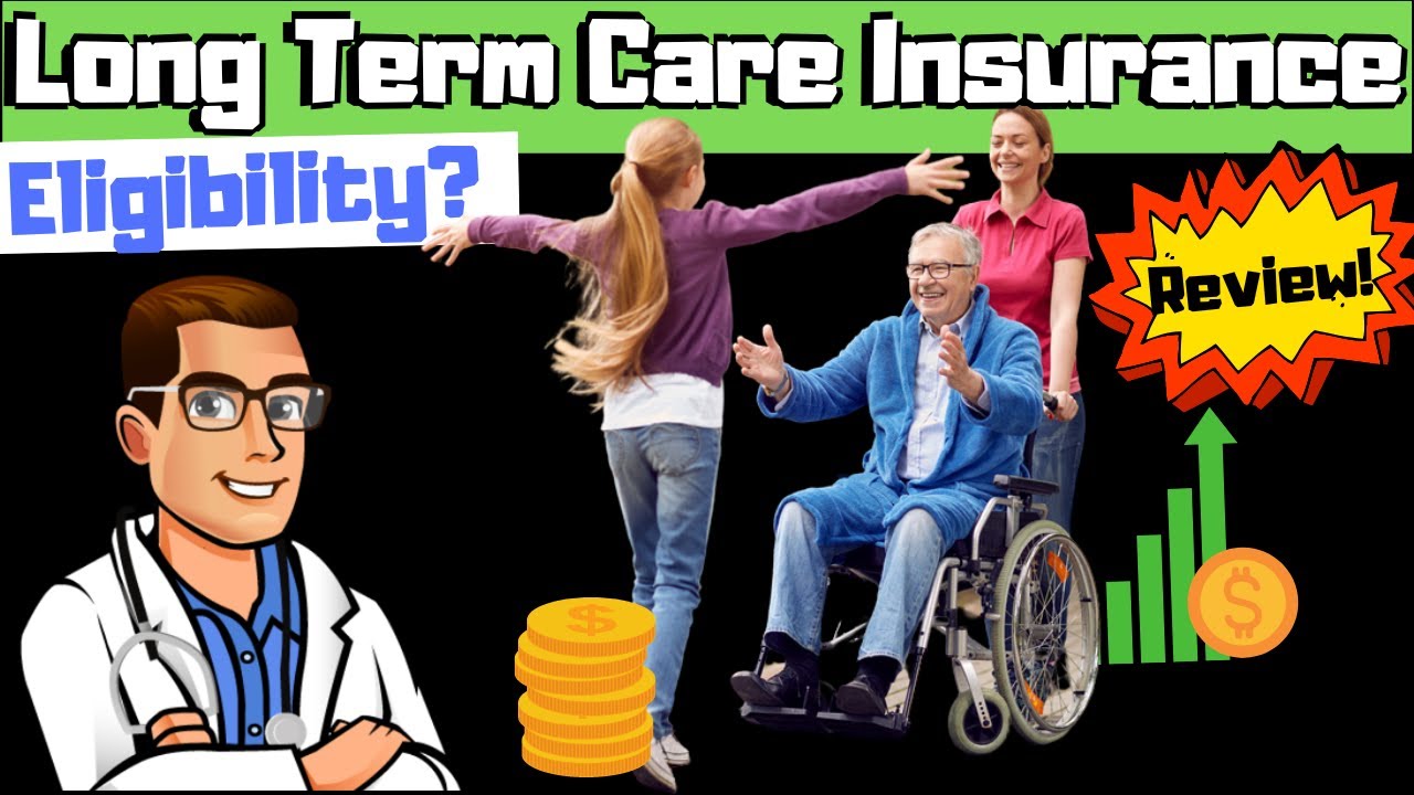 What Disqualifies From Long-Term Care Insurance?